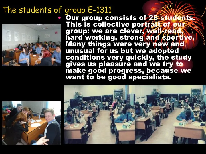 The students of group E-1311 Our group consists of 26 students.