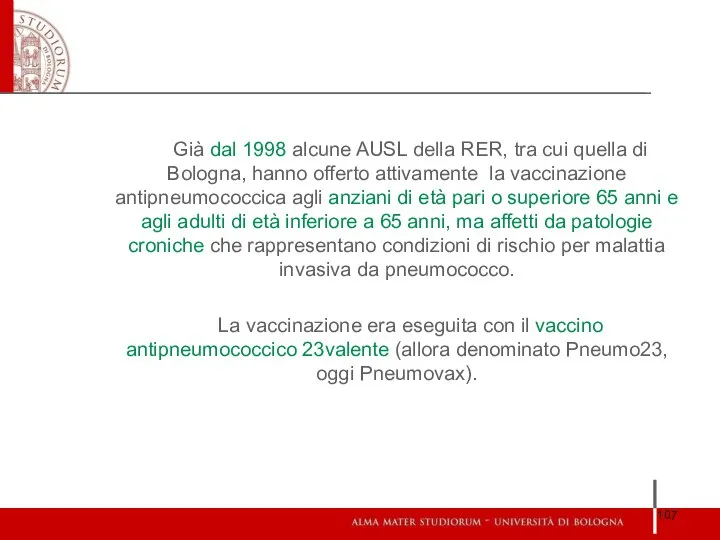 Già dal 1998 alcune AUSL della RER, tra cui quella di