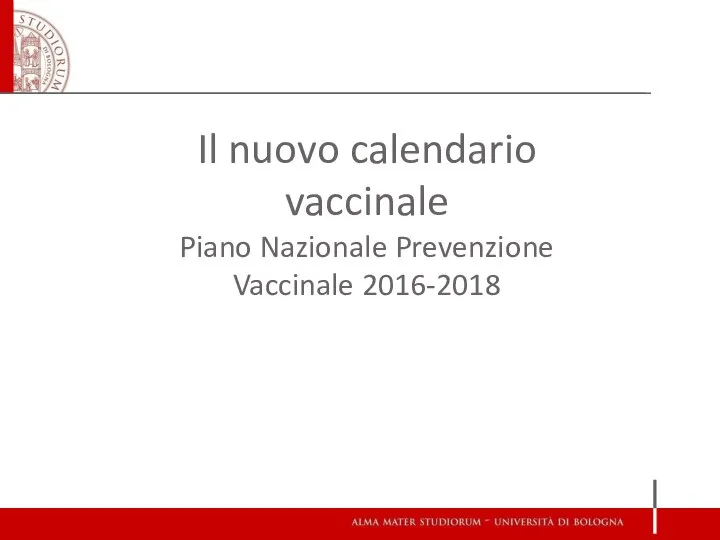 Il nuovo calendario vaccinale Piano Nazionale Prevenzione Vaccinale 2016-2018