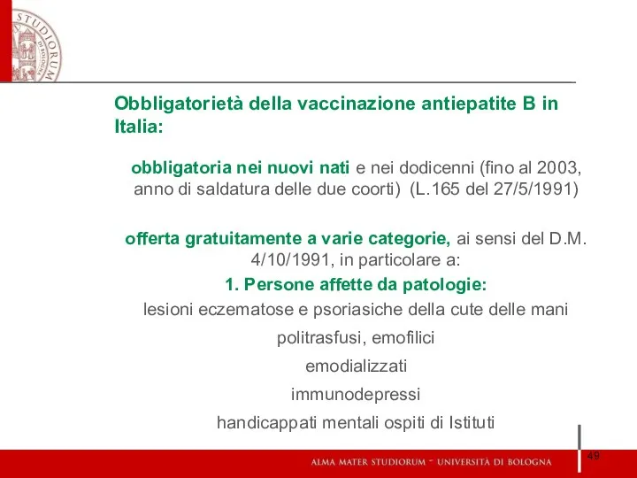 Obbligatorietà della vaccinazione antiepatite B in Italia: obbligatoria nei nuovi nati