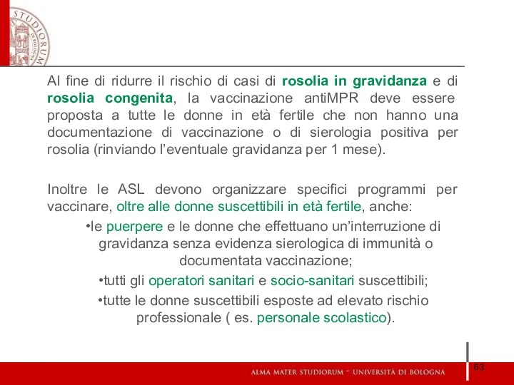 Al fine di ridurre il rischio di casi di rosolia in