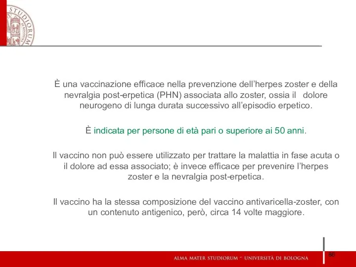 È una vaccinazione efficace nella prevenzione dell’herpes zoster e della nevralgia