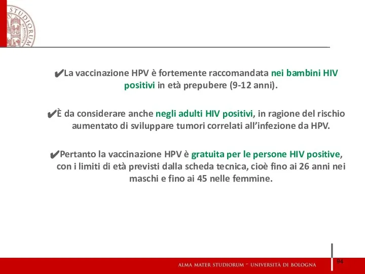 La vaccinazione HPV è fortemente raccomandata nei bambini HIV positivi in