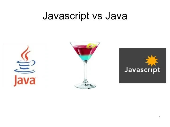 Javascript vs Java CS380 + =