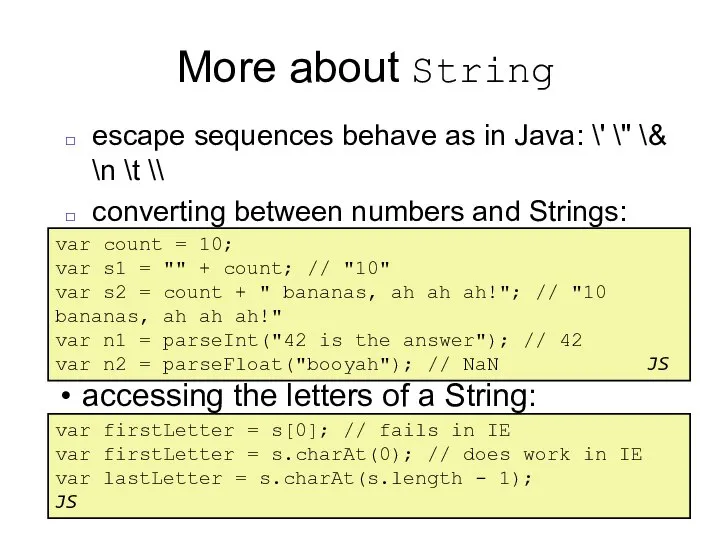 More about String accessing the letters of a String: var count