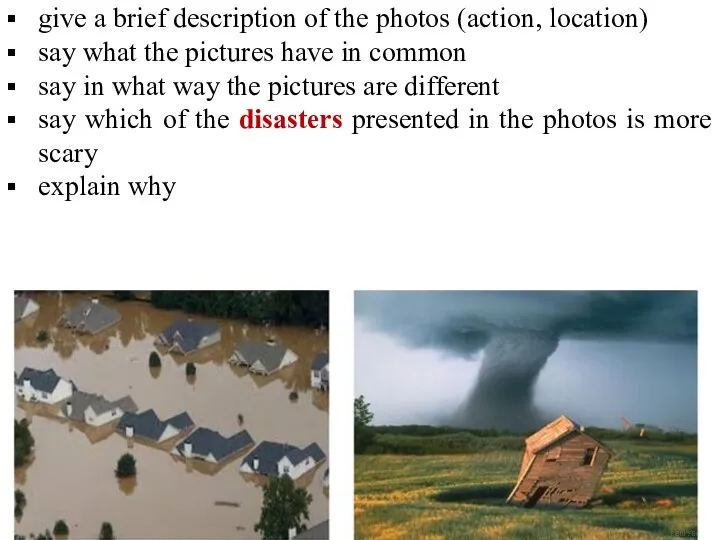 give a brief description of the photos (action, location) say what