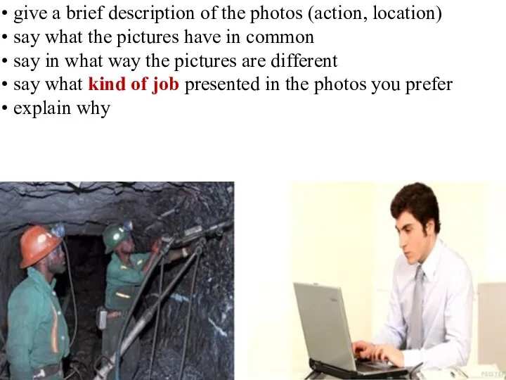 • give a brief description of the photos (action, location) •