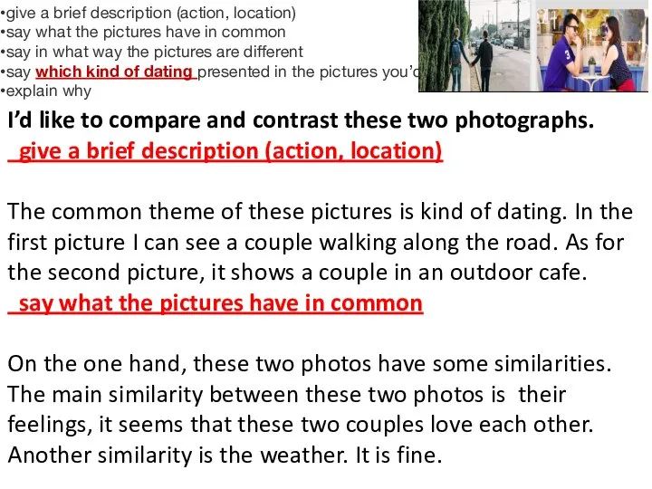 give a brief description (action, location) say what the pictures have