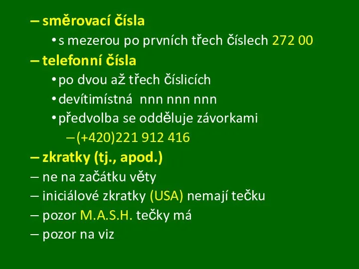 směrovací čísla s mezerou po prvních třech číslech 272 00 telefonní