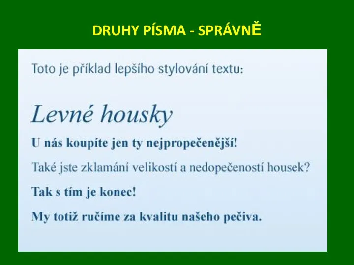 DRUHY PÍSMA - SPRÁVNĚ