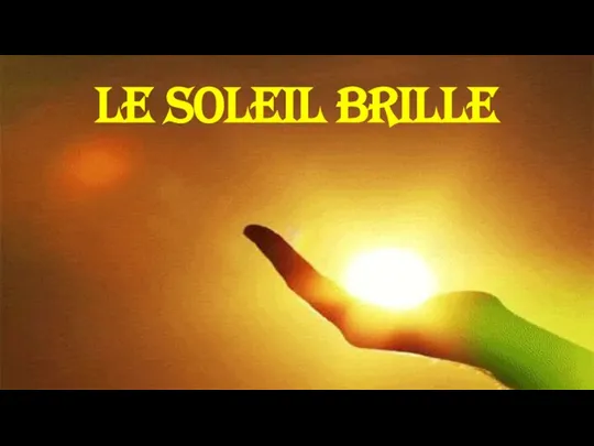 Le soleil brille