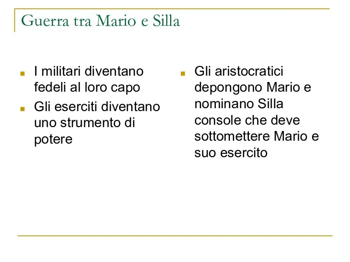 Guerra tra Mario e Silla I militari diventano fedeli al loro