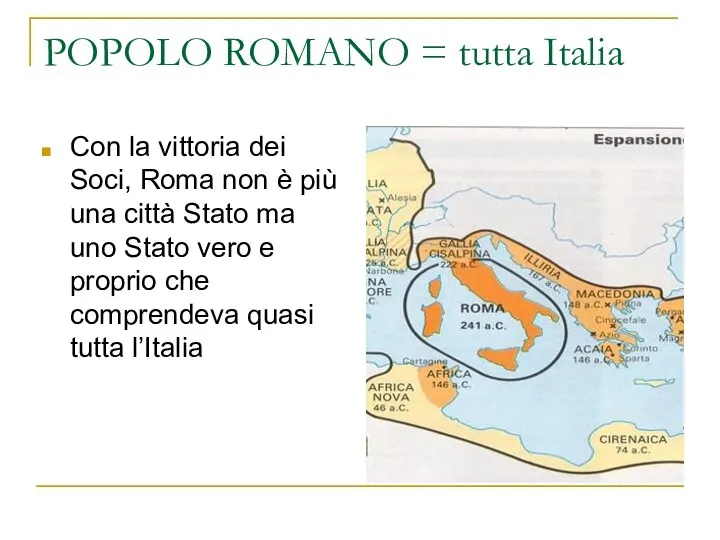 POPOLO ROMANO = tutta Italia Con la vittoria dei Soci, Roma