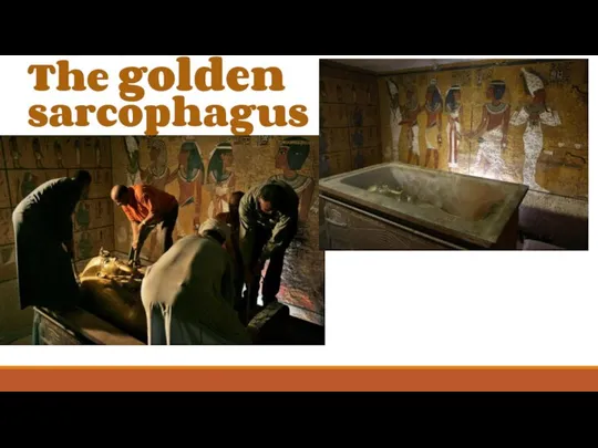 The golden sarcophagus