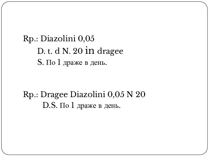 Rp.: Diazolini 0,05 D. t. d N. 20 in dragee S.