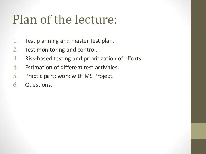 Plan of the lecture: Test planning and master test plan. Test