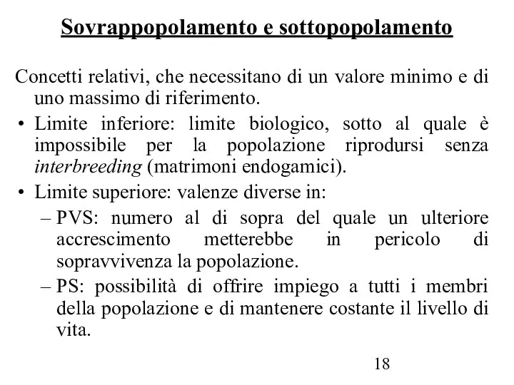 Sovrappopolamento e sottopopolamento Concetti relativi, che necessitano di un valore minimo