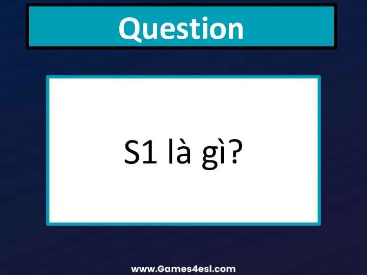 Question S1 là gì?