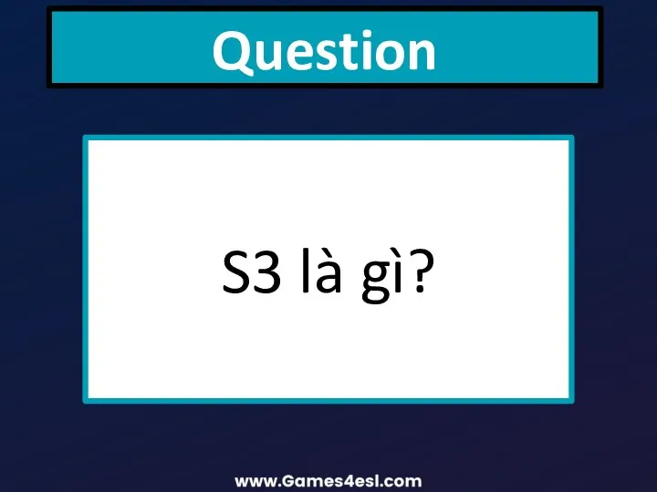 Question S3 là gì?