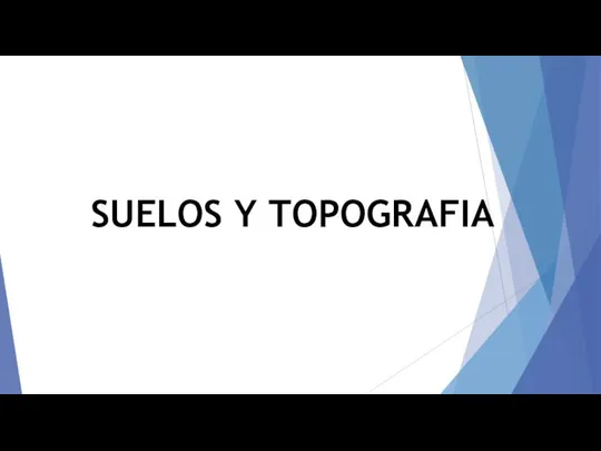 SUELOS Y TOPOGRAFIA