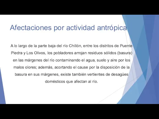 Afectaciones por actividad antrópica A lo largo de la parte baja