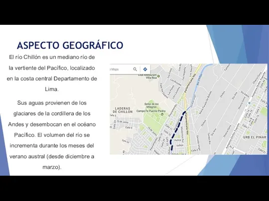 ASPECTO GEOGRÁFICO El río Chillón es un mediano río de la