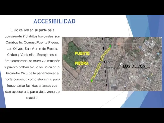 ACCESIBILIDAD El rio chillón en su parte baja comprende 7 distritos