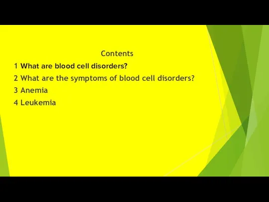 Contents 1 What are blood cell disorders? 2 What are the