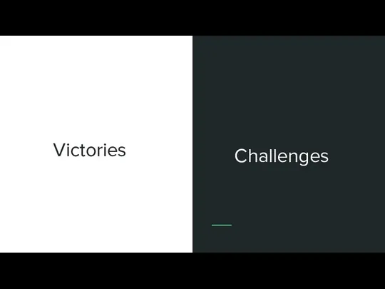 Victories Challenges