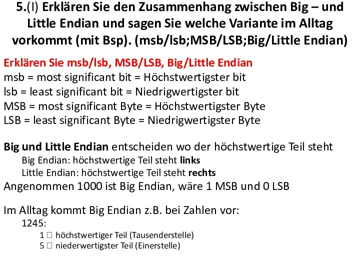 5.(I) Erklären Sie den Zusammenhang zwischen Big – und Little Endian