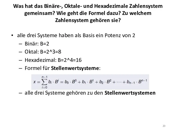 Was hat das Binäre-, Oktale- und Hexadezimale Zahlensystem gemeinsam? Wie geht