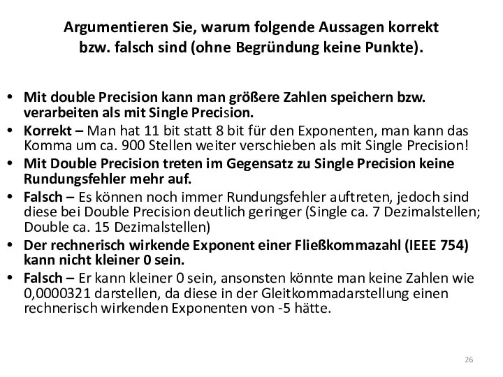 Argumentieren Sie, warum folgende Aussagen korrekt bzw. falsch sind (ohne Begründung