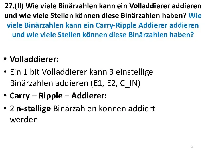 27.(II) Wie viele Binärzahlen kann ein Volladdierer addieren und wie viele