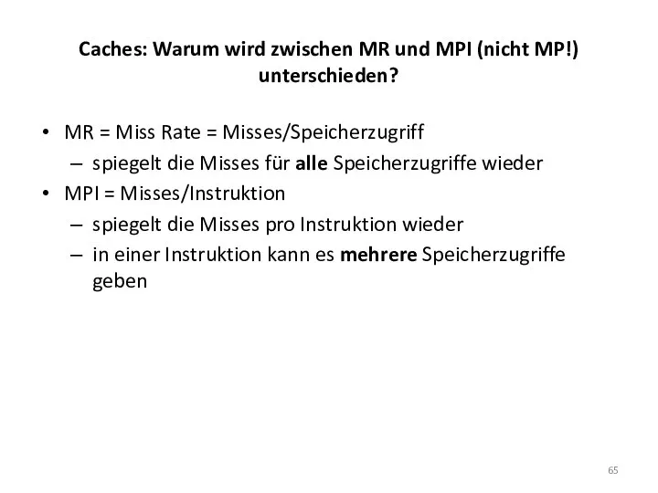 Caches: Warum wird zwischen MR und MPI (nicht MP!) unterschieden? MR