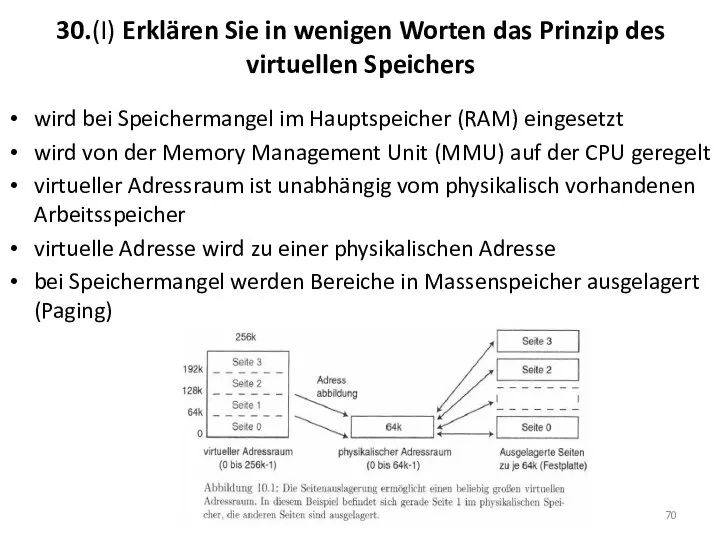 30.(I) Erklären Sie in wenigen Worten das Prinzip des virtuellen Speichers