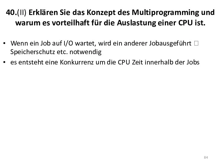 40.(II) Erklären Sie das Konzept des Multiprogramming und warum es vorteilhaft