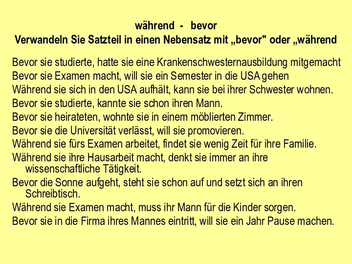 während - bevor Verwandeln Sie Satzteil in einen Nebensatz mit „bevor"