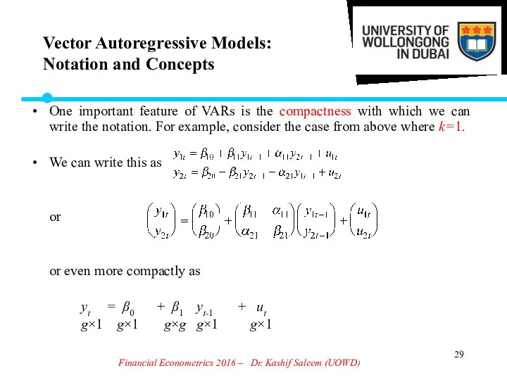 Financial Econometrics 2016 – Dr. Kashif Saleem (UOWD) One important feature