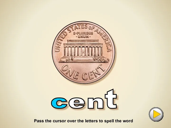 c n e t C for... Pass the cursor over the letters to spell the word