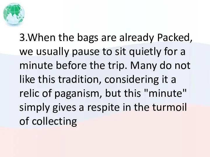 3.When the bags are already Packed, we usually pause to sit