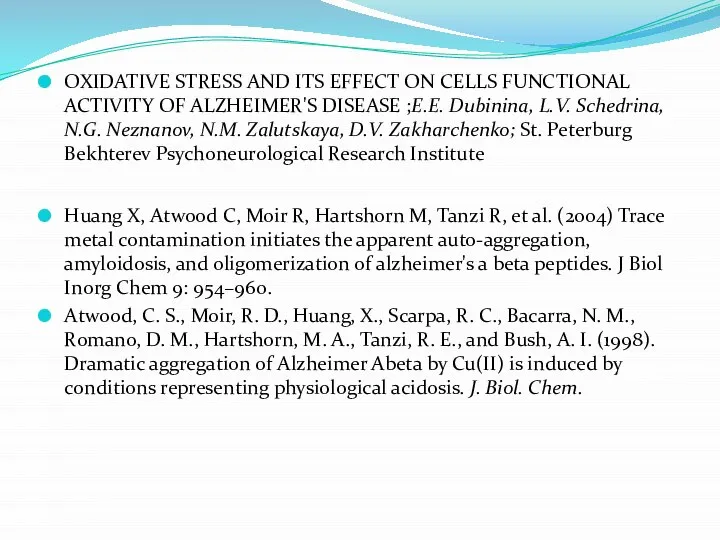 OXIDATIVE STRESS AND ITS EFFECT ON CELLS FUNCTIONAL ACTIVITY OF ALZHEIMER'S