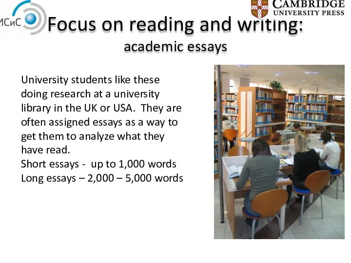 Focus on reading and writing: academic essays University students like these