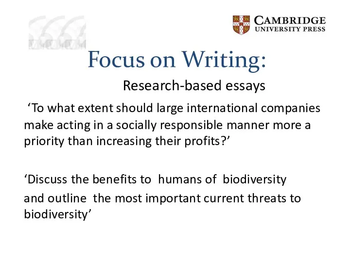 Focus on Writing: Research-based essays ‘To what extent should large international