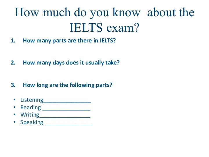 How much do you know about the IELTS exam? How many