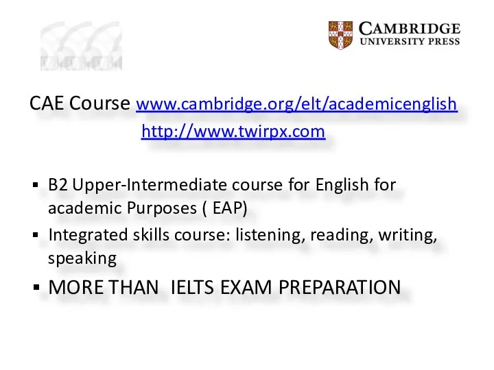 CAE Course www.cambridge.org/elt/academicenglish http://www.twirpx.com B2 Upper-Intermediate course for English for academic