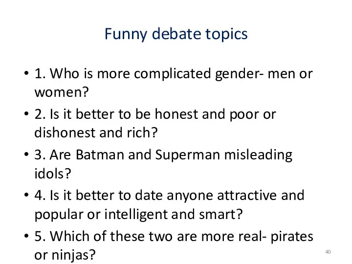 1. Who is more complicated gender- men or women? 2. Is