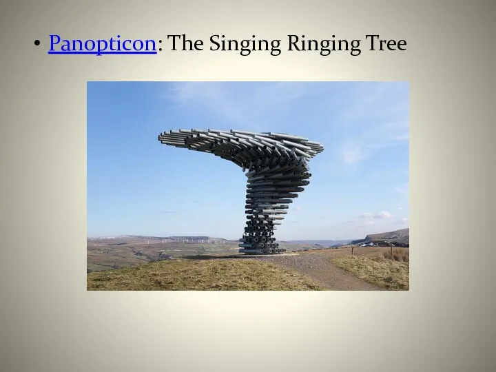 Panopticon: The Singing Ringing Tree