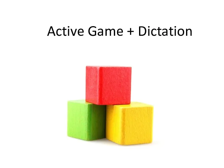 Active Game + Dictation