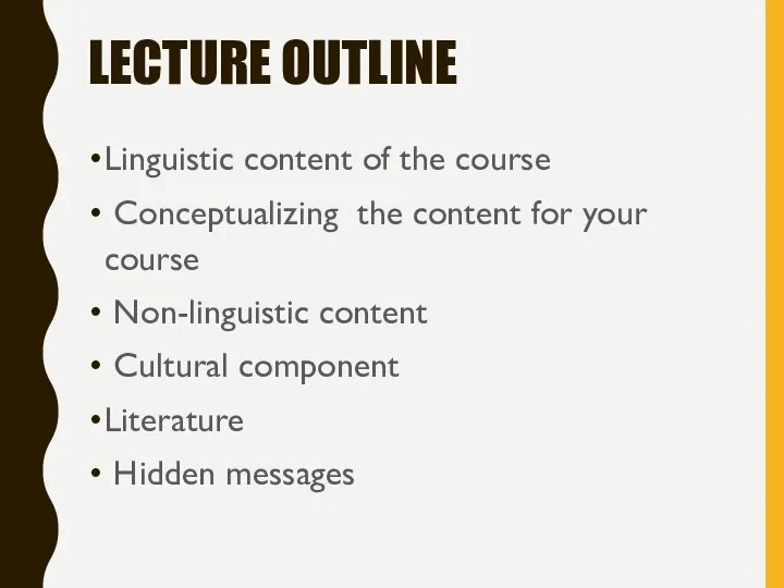 LECTURE OUTLINE Linguistic content of the course Conceptualizing the content for