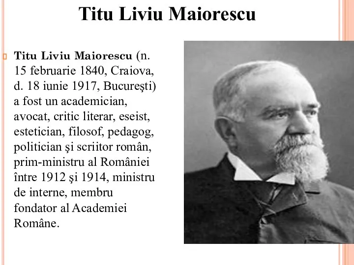 Titu Liviu Maiorescu (n. 15 februarie 1840, Craiova, d. 18 iunie